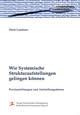 Wie Systemische Strukturaufstellungen gelingen können